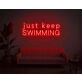 Just Keep Swimming Neon Sign