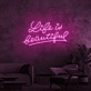 Life Quote 2 Neon Sign