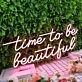 Time To Be Beautiful Red Neon Sign