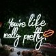 You're Like Really Pretty White Neon Sign