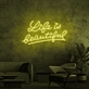 Life Quote 2 Neon Sign