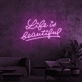 Life Quote 2 Neon Sign