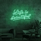 Life Quote 2 Neon Sign