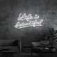 Life Quote 2 Neon Sign