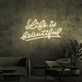 Life Quote 2 Neon Sign
