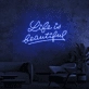 Life Quote 2 Neon Sign
