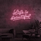Life Quote 2 Neon Sign