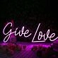 Give Love Purple Neon Sign