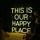 This Is Our Happy Place Yellow Neon Sign