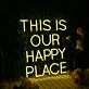 This Is Our Happy Place Yellow Neon Sign