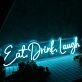 Eat Drink Laugh Blue Neon Sign