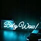 Baby Wow Blue Neon Sign