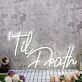 Til Death White Custom Neon Sign