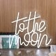 To The Moon White LED Neon Sign