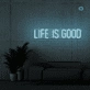 Life is good neon sign