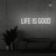 Life is good neon sign
