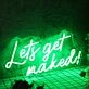 Let's Get Naked Green Neon Sign