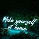 Make Yourself At Home Blue Neon Sign