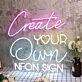 Create Your Own Neon Sign Neon Sign