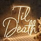 Til Death Yellow Neon Sign