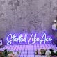 Started Like Ace Blue Neon Sign