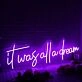 It Was All A Dream Dark Purple LED Neon Sign
