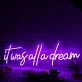 It Was All A Dream Dark Purple LED Neon Sign