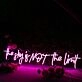 The Sky Is Not The Limit Pink Neon Sign