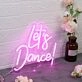 Let's Dance Pink Neon Sign