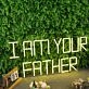 I Am Your Father Yellow Neon Sign