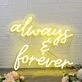 Always And Forever Yellow LED Neon Sign