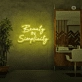 Beauty in Simplicity Neon Signs