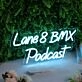 Lane 8 BMX Podcast Blue Neon Sign