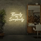 Beauty in Simplicity Neon Signs
