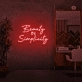Beauty in Simplicity Neon Signs