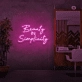 Beauty in Simplicity Neon Signs