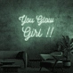 You Glow Girl Neon Sign