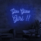 You Glow Girl Neon Sign