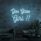 You Glow Girl Neon Sign