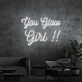 You Glow Girl Neon Sign