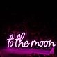 To The Moon Pink LED Neon Sign