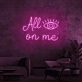 All eyes on me neon sign
