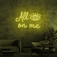 All eyes on me neon sign