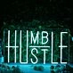 Humble Hustle Blue Neon Sign