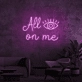 All eyes on me neon sign
