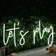 Lets Play White Neon Sign
