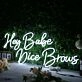 Hey Babe Nice Brows White Neon Sign