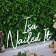 Isa Nailed It White Neon Sign