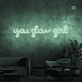 You shine, girl, like a neon sign.