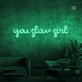 You shine, girl, like a neon sign.